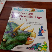 Aku Ingin Tahu Mengapa Triceratop Memiliki Tiga Cula