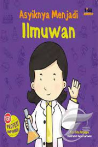 Asyiknya Menjadi Ilmuwan