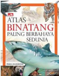 Atlas Binatang Paling Berbahaya Sedunia