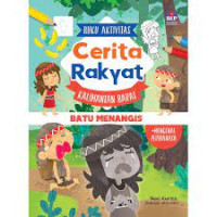 Buku Aktivitas Cerita Rakyat : Kalimantan Barat Batu Menangis