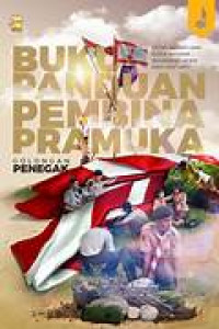 Buku Panduan Pembina Pramuka : Golongan Penggalang