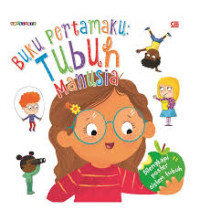 Buku Pertamaku : Tubuh Manusia