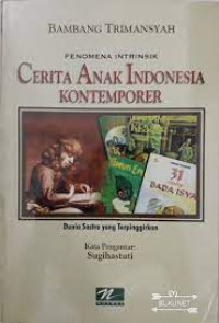 Cerita Anak Indonesia Kontemporer : Dunia Sastra yang Terpinggirkan