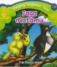 Dongeng Pengantar Tidur : Jaga Matamu