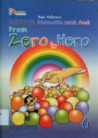 Ensiklopedia Matematika Untuk Anak 6 : From Zero to Hero