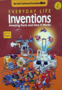 Everyday Life Inventions : Amazing Facts and How It Works Book Two