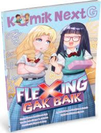 Komik Next G : Flexing Gak Baik