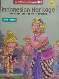 Indonesian Heritage : Amazing Stories of Provinces Jawa Tengah