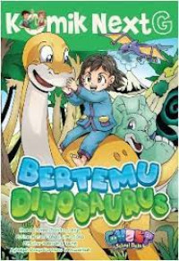 Komik NextG : Bertemu Dinosaurus