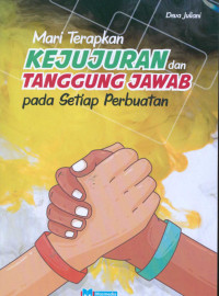 Mari Terapkan Kejujuran dan Tanggung Jawab Pada Setiap Perbuatan