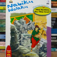 Nabiku Idolaku : Nabi Ibrahim dan Nabi Ismail