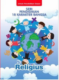 Seri Pendidikan 18 Karakter Bangsa : Religius