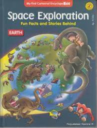 Space Exploration : Fun Facts and Stories Behind Earth