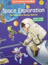 Space Exploration : Fun Facts and Stories Behind Space Journey
