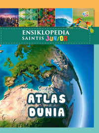 Ensiklopedia Saintis Junior: Atlas Dunia