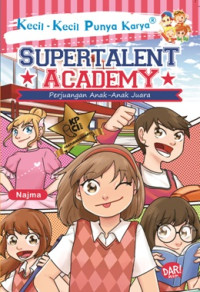 Supertalent Academy: Perjuangan Anak-Anak Juara