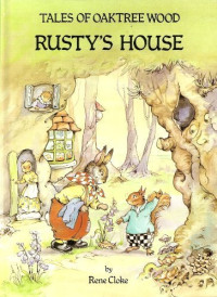 Tales of Oaktree Wood: Rusty's House