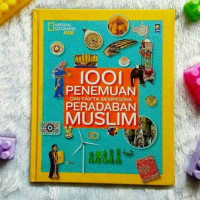 1001 Penemuan dan Fakta Mempesona Peradaban Muslim