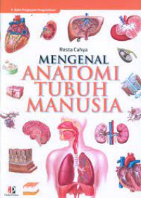 Mengenal Anatomi Tubuh Manusia
