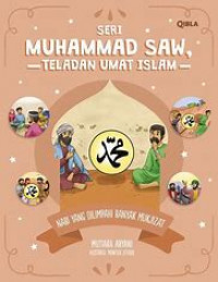 Muhammad SAW-Teladan Umat Islam Nabi yang DIlimpah Banyak Mukjizat