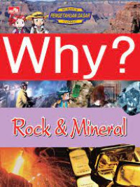 Why? Rock dan Mineral