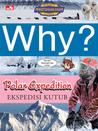Why? Ekspedisi ke Kutub Dimulai