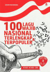 100 Lagu Wajib Nasional Terlengkap & Terpopuler