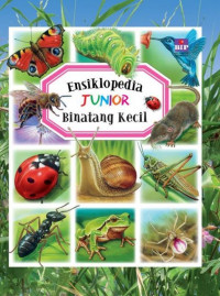 Ensiklopedia Junior : Binatang Kecil