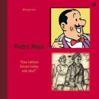 Pietro Maxx : kau takkan bosan kalau ada aku!